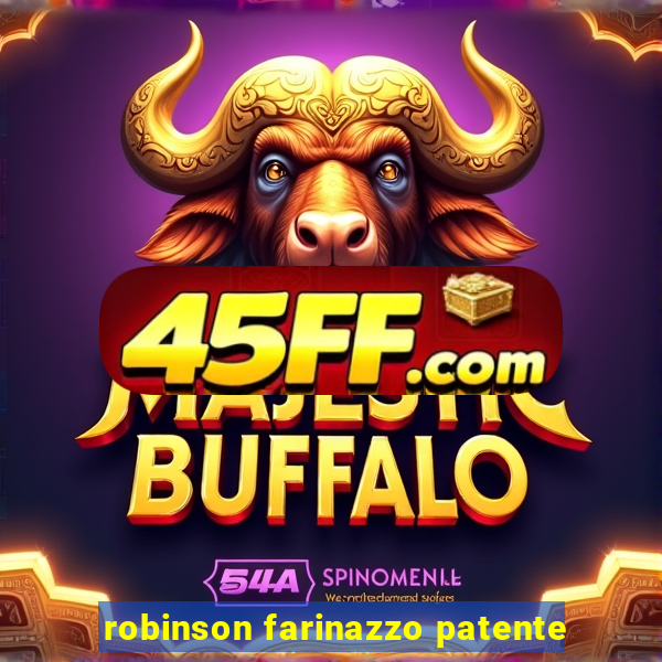 robinson farinazzo patente